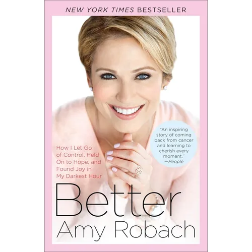Better: How I Let Go of Control, Held On to Hope, and Found Joy in My Darkest Hour - Paperback