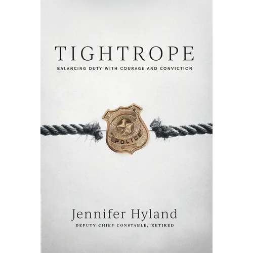 Tightrope: Balancing Duty with Courage and Conviction - Hardcover