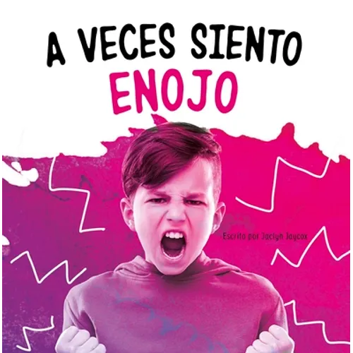 A Veces Siento Enojo (Sometimes I Feel Angry) - Hardcover