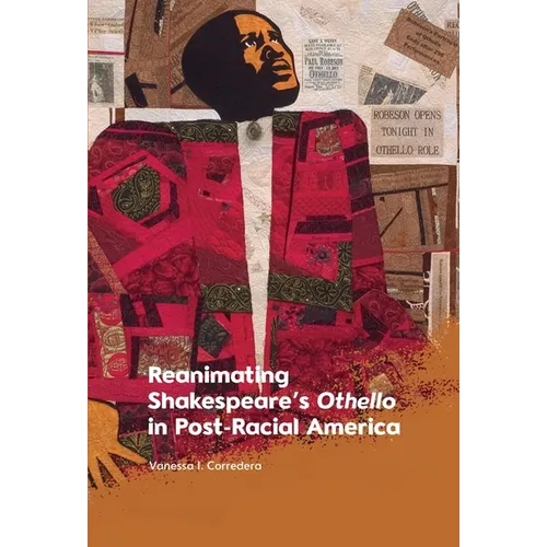 Reanimating Shakespeare's Othello in Post-Racial America - Paperback