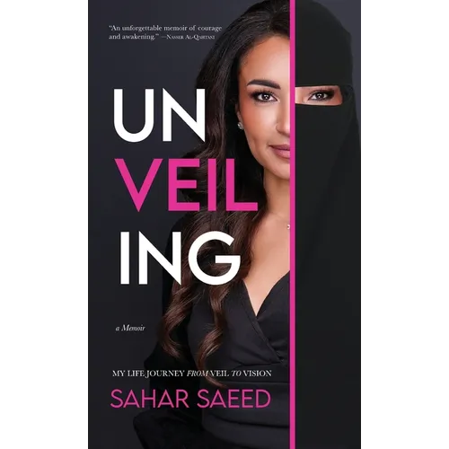 Unveiling: My Life Journey from Veil to Vision - Hardcover