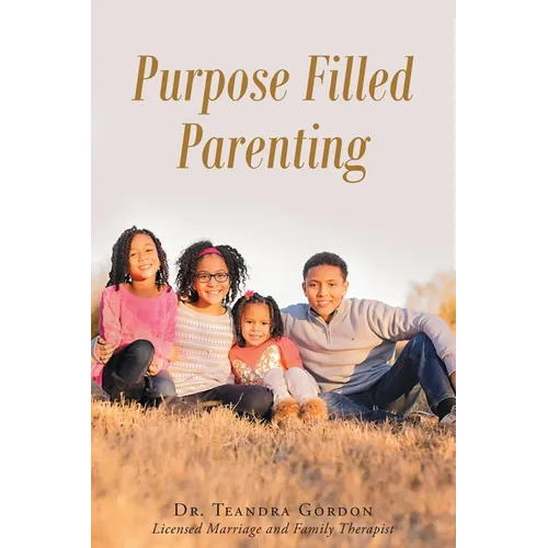 Purpose Filled Parenting - Paperback