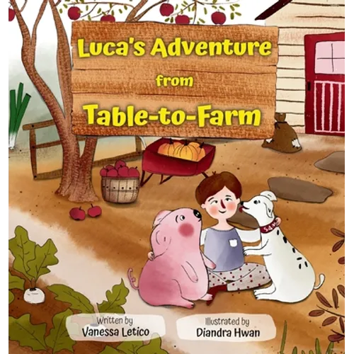Luca's Adventure from Table-to-Farm - Hardcover