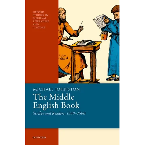 The Middle English Book: Scribes and Readers, 1350-1500
