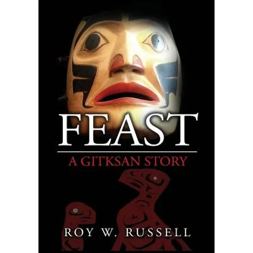 Feast: A Gitksan Story - Hardcover