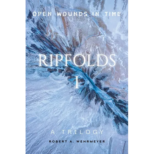 Ripfolds I: Open Wounds in Time - Paperback