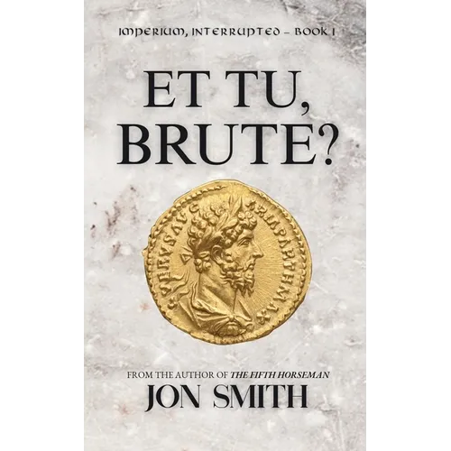 Et Tu, Brute: A Roman Comedy of Errors - Paperback