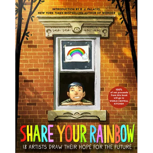 Share Your Rainbow: 18 Artists Draw Their Hope for the Future - Paperback