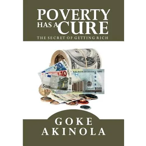 Poverty Has a Cure: The Secret of Getting Rich - Paperback