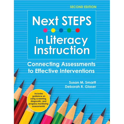 Next Steps in Literacy Instruction: Connecting Assessments to Effective Interventions - Paperback