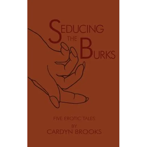 Seducing the Burks: Five Erotic Tales - Paperback