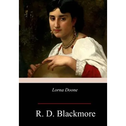 Lorna Doone: A Romance of Exmoor - Paperback