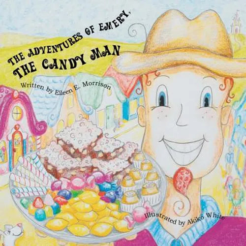 The Adventures of Emery The Candy Man - Paperback