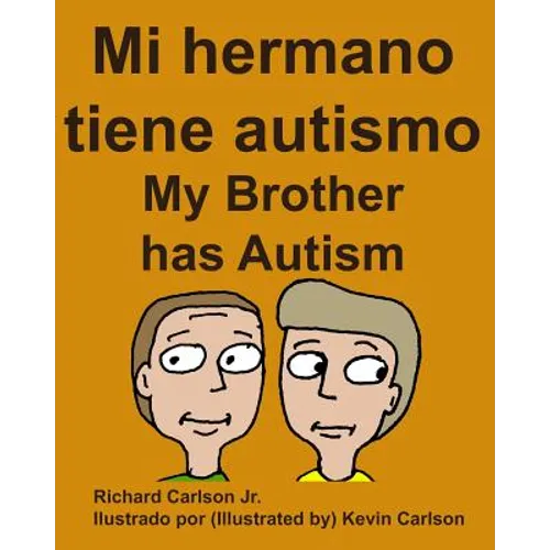 Mi hermano tiene autismo My Brother has Autism (Spanish Edition) - Paperback