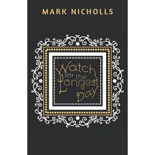 Watch for the Longest Day - Paperback