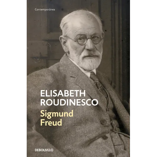 Sigmund Freud: En Su Tiempo Y El Nuestro / Freud: In His Time and Ours - Paperback