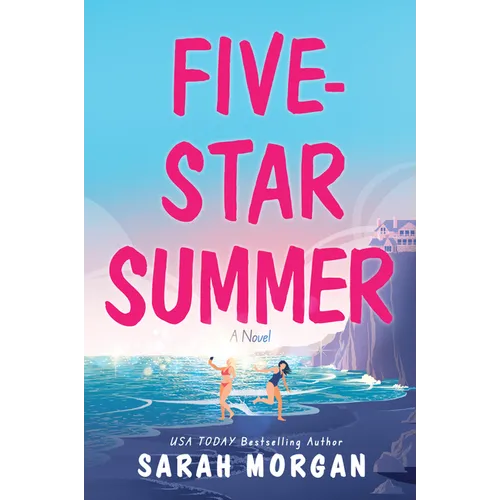 Five-Star Summer: A Feel-Good Women's Fiction Story of Friendship, Romance, and Second Chances - Paperback
