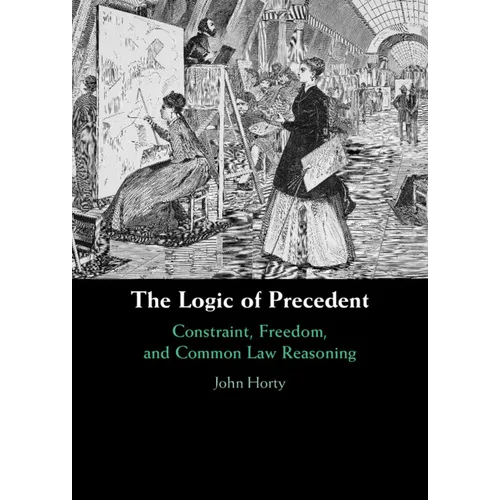 The Logic of Precedent - Hardcover