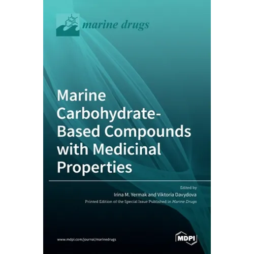 Marine Carbohydrate-Based Compounds with Medicinal Properties - Hardcover