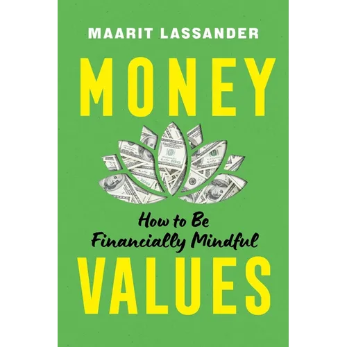 Money Values: How to Be Financially Mindful - Paperback