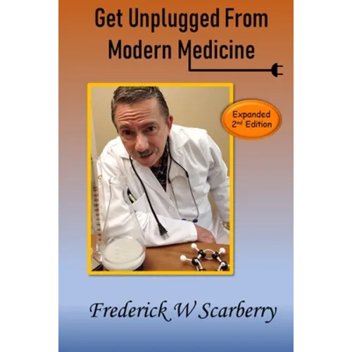 Get Unplugged from Modern Medicine: 2 Edition - Paperback