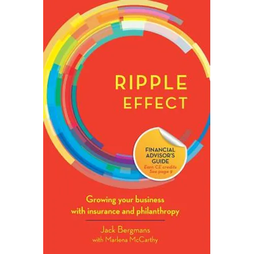 Ripple Effect: Growing your business with insurance and philanthropy - Paperback
