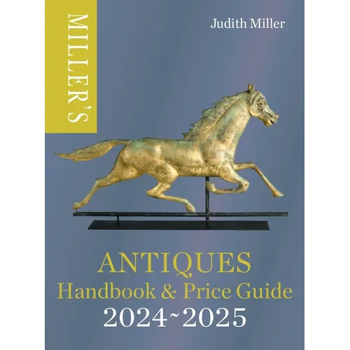 Miller's Antiques Handbook & Price Guide 2024-2025
