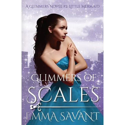 Glimmers of Scales: A Glimmers Novel #2: Little Mermaid - Paperback