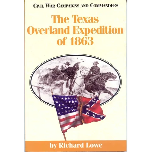 The Texas Overland Expedition of 1863 - Paperback