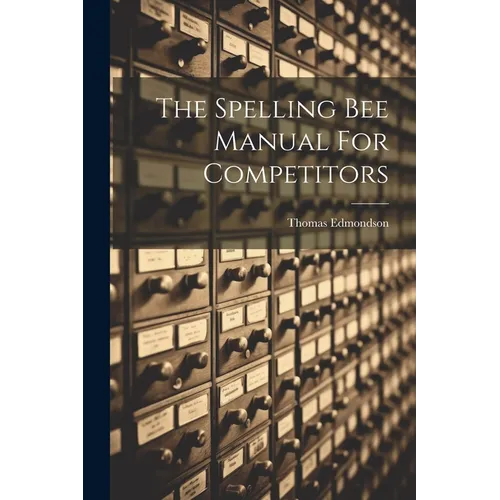 The Spelling Bee Manual For Competitors - Paperback