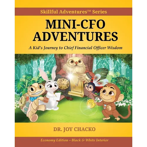 Mini-CFO Adventures: A Kid's Journey to Chief Financial Officer Wisdom - Paperback