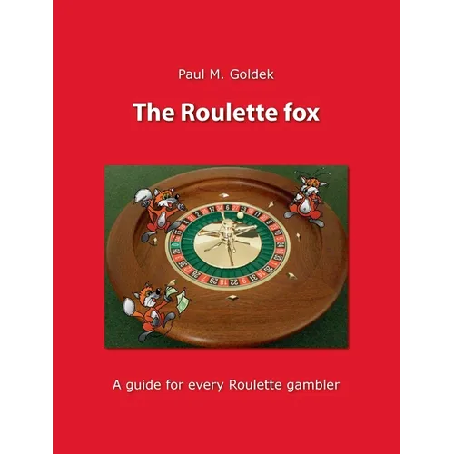 The Roulette fox: A guide for every Roulette gambler - Paperback