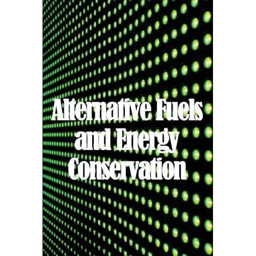 Alternative Fuels and Energy Conservation: Alternative EnergyThe Hydrogen Future - Paperback