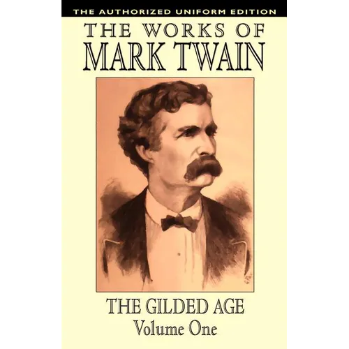 The Gilded Age, Vol. 1: The Authorized Uniform Edition - Paperback