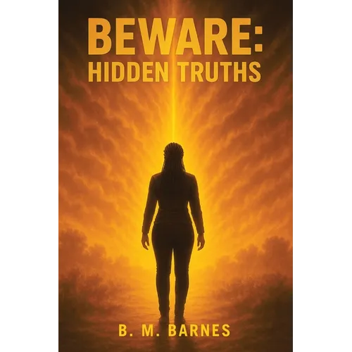 Beware: Hidden Truths: HIDDEN TRUTHS - Paperback