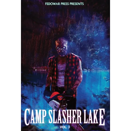 Camp Slasher Lake: Volume Three - Hardcover