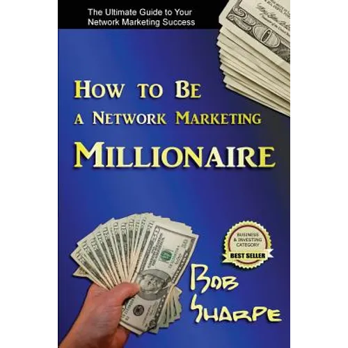 How to Be a Network Marketing Millionaire - Paperback