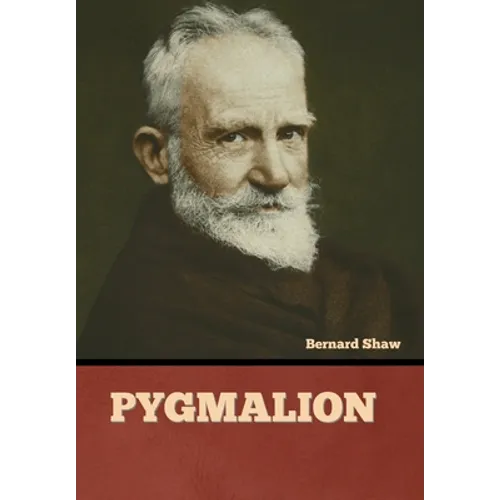 Pygmalion - Hardcover