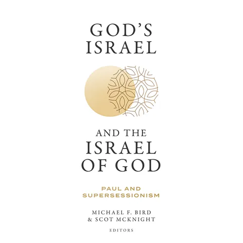 God's Israel and the Israel of God: Paul and Supersessionism - Paperback