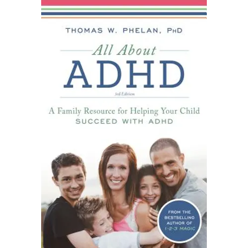 All about ADHD: A Family Resource for Helping Your Child Succeed with ADHD - Paperback