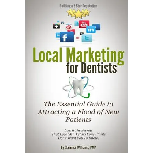 Local Marketing for Dentists: Building a 5 Star Reputation - Paperback
