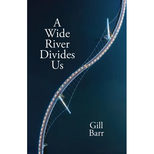 A Wide River Divides Us - Paperback