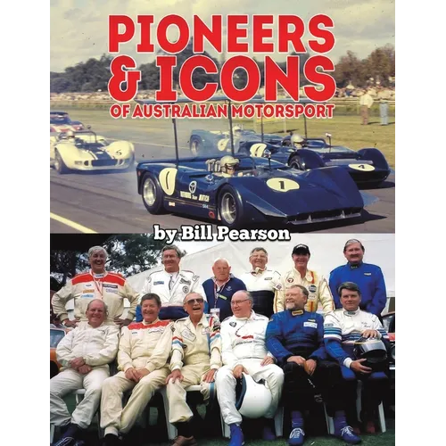 Pioneers & Icons of Australian Motorsport - Paperback