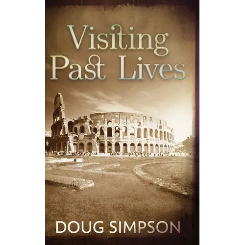 Visiting Past Lives - Hardcover