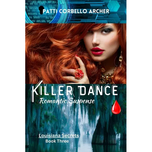 Killer Dance (Louisiana Secrets Series: Book Three): Romantic Suspense - Paperback