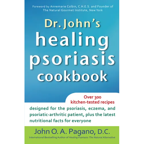 Dr. John's Healing Psoriasis Cookbook - Hardcover