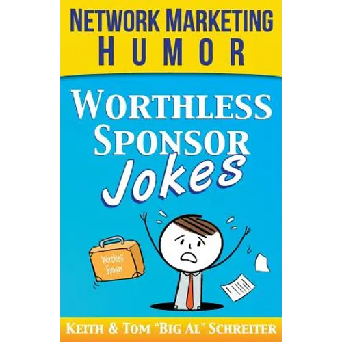 Worthless Sponsor Jokes: Network Marketing Humor - Paperback