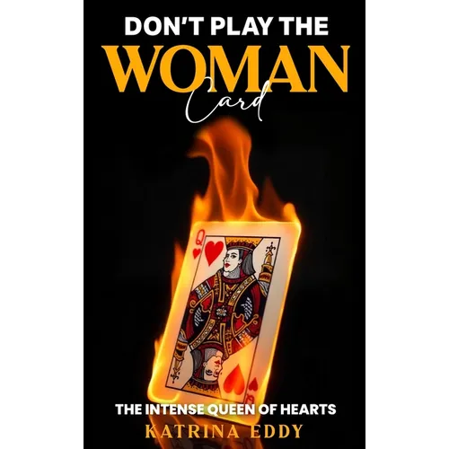 Don't Play the Woman Card - Hardcover