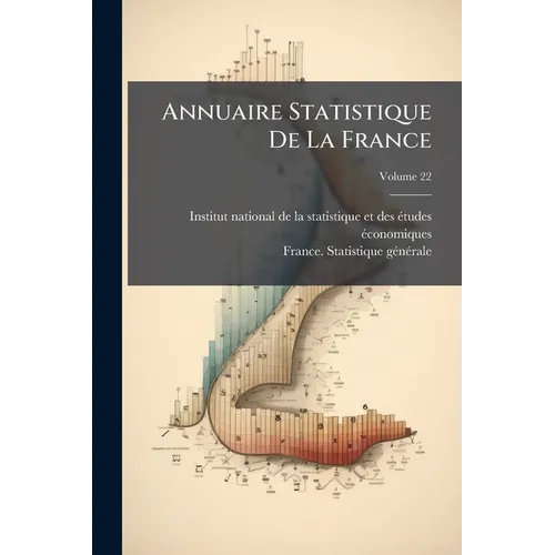 Annuaire Statistique De La France; Volume 22 - Paperback