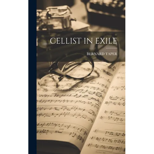 Cellist in Exile - Hardcover